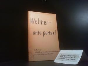 Seller image for Wehner - ante portas!: Ein Beitrag zur Politik der deutschen Sozialdemokratie for sale by Der Buchecker
