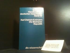 Bild des Verkufers fr Die Weimarer Republik. Handbuch der deutschen Geschichte ; Bd. 19; dtv ; 4219 : dtv-Wiss. zum Verkauf von Der Buchecker