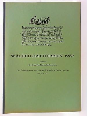 Image du vendeur pour WLDCHESSCHIESSEN 1967 / Motto 600 Jahre Frankfurter Schtzenfeste mis en vente par mediafritze