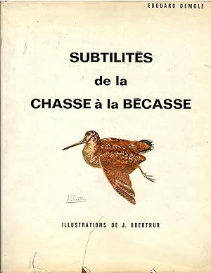 Bild des Verkufers fr Subtilites de la chasse a la becasse zum Verkauf von Libreria sottomarina - Studio Bibliografico
