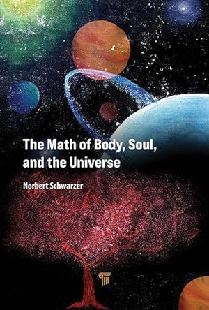 Bild des Verkufers fr The Math of Body, Soul, and the Universe (Hardcover) zum Verkauf von Grand Eagle Retail