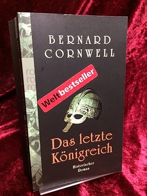 Bild des Verkufers fr Das letzte Knigreich. Historischer Roman. Deutsch von Michael Windgassen. (= Rororo Nr. 24222; Cornwell, Bernard: Die Uhtred-Saga ; [Band 1]). zum Verkauf von Altstadt-Antiquariat Nowicki-Hecht UG