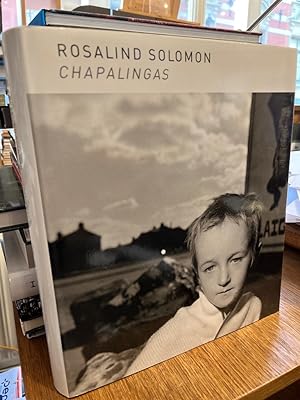 Rosalind Solomon - Chapalingas. [Ausstellung in der Photographischen Sammlung/SK-Stiftung Kultur,...