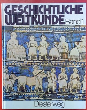 Image du vendeur pour Geschichtliche Weltkunde, Band 1 mis en vente par Schueling Buchkurier