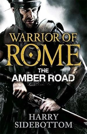 Immagine del venditore per Warrior of Rome VI: The Amber Road venduto da WeBuyBooks