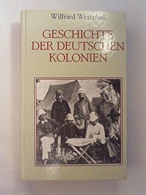 Bild des Verkäufers für Geschichte der deutschen Kolonien zum Verkauf von Schueling Buchkurier