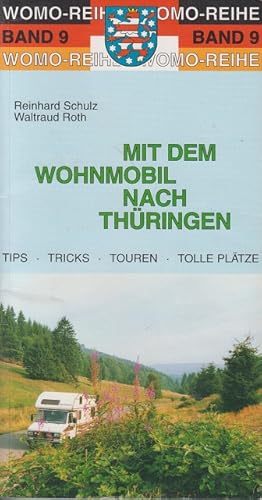 Immagine del venditore per Mit dem Wohnmobil nach Thringen. Die Anleitung fr einen Erlebnisurlaub venduto da Schueling Buchkurier