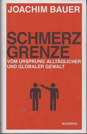 Seller image for Schmerzgrenze. Vom Ursprung alltglicher und globaler Gewalt for sale by Schueling Buchkurier