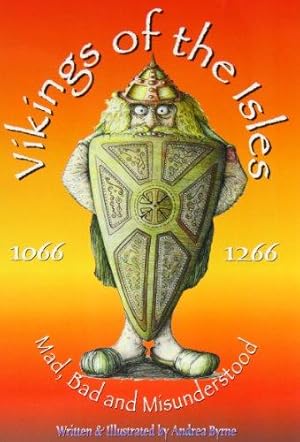 Imagen del vendedor de Vikings of the Isles: Mad, Bad and Misunderstood a la venta por WeBuyBooks