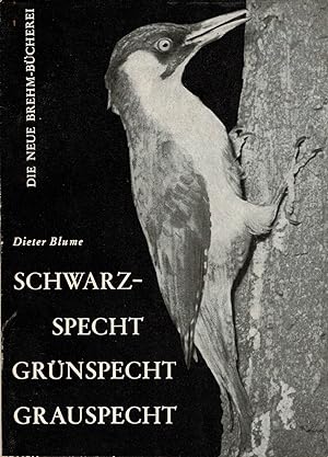 Bild des Verkufers fr Schwarzspecht, Grnspecht, Grauspecht (Neue Brehm-Bcherei, Heft 300) 1. Auflage zum Verkauf von Schueling Buchkurier