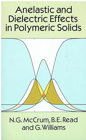 Imagen del vendedor de Anelastic and Dielectric Effects in Polymeric Solids a la venta por Libreria sottomarina - Studio Bibliografico