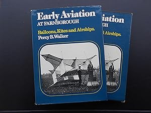 Image du vendeur pour Early Aviation at Farnborough / The History of the Royal Aircraft Establishment. Volume I: BALLOONS, KITES, AND AIRSHIPS. mis en vente par J. R. Young