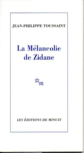 Bild des Verkufers fr La mlancolie de Zidane zum Verkauf von L'ivre d'Histoires