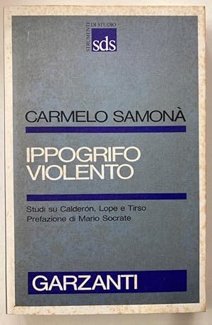 Image du vendeur pour Ippogrifo Violento. Studi su Caldern, Lope e Tirso. mis en vente par Plurabelle Books Ltd