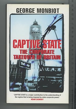 Seller image for Captive State: The Corporate Takeover of Britain for sale by Joe Orlik Books