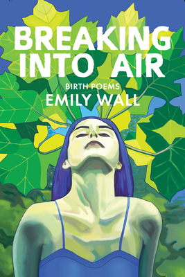 Seller image for Breaking Into Air: Birth Poems (Paperback or Softback) for sale by BargainBookStores