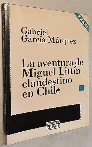 Imagen del vendedor de La aventura de Miguel Lit?n, clandestino en Chile a la venta por Once Upon A Time