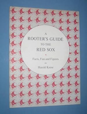 Seller image for A Rooter's Guide to the Red Sox - Facts, Fun and Figures for sale by Brigham Books