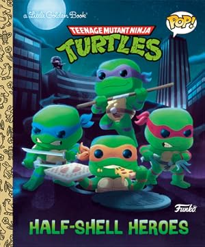 Bild des Verkufers fr Teenage Mutant Ninja Turtles: Half-Shell Heroes (Funko Pop!) (Hardback or Cased Book) zum Verkauf von BargainBookStores