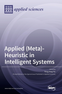 Immagine del venditore per Applied (Meta)-Heuristic in Intelligent Systems (Hardback or Cased Book) venduto da BargainBookStores