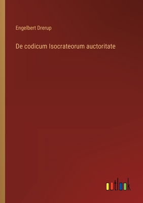 Seller image for De codicum Isocrateorum auctoritate (Paperback or Softback) for sale by BargainBookStores