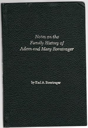 Seller image for Notes on the Family History of Adam and Mary Borntrager for sale by McCormick Books