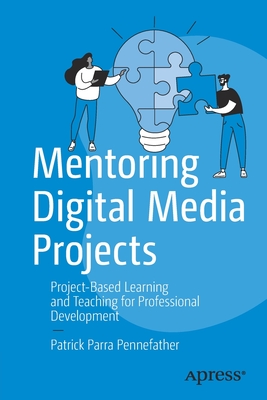 Seller image for Mentoring Digital Media Projects: Project-Based Learning and Teaching for Professional Development (Paperback or Softback) for sale by BargainBookStores
