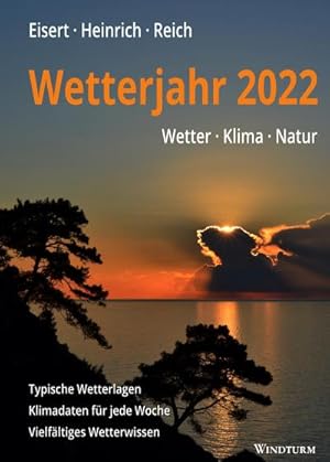 Bild des Verkufers fr Wetterjahr 2022: Wetter - Klima - Natur : Wetter - Klima - Natur zum Verkauf von AHA-BUCH
