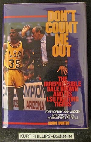Don't Count Me Out: The Irrepressible Dale Brown and His LSU Fighting Tigers (Signed Copy)