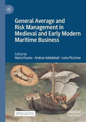 Seller image for General Average and Risk Management in Medieval and Early Modern Maritime Business (Paperback or Softback) for sale by BargainBookStores