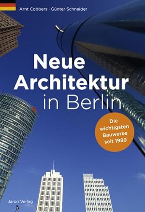 Bild des Verkufers fr Neue Architektur in Berlin: Die wichtigsten Bauwerke seit 1989 : Die wichtigsten Bauwerke seit 1989 zum Verkauf von AHA-BUCH