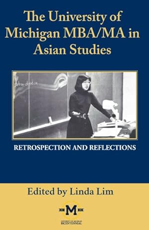 Seller image for University of Michigan MBA/Ma in Asian Studies Retrospection and Reflections : A Bicentennial Contribution for sale by GreatBookPricesUK