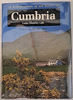 Cumbria Lake District Life, A Celebration of 40 Years.