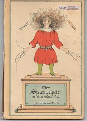 Der Struwwelpeter (in seiner ersten Gestalt) oder lustige Geschichten und drollige Bilder