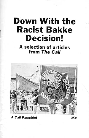 Down With The Racist Bakke Decision! A Selection of Articles from The Call -- A Call Pamphlet