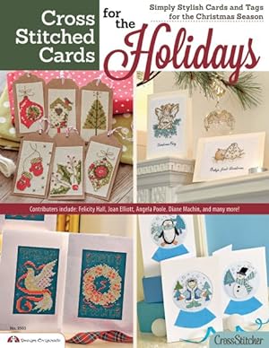 Seller image for Cross Stitched Cards for the Holidays : Simply Stylish Cards and Tags for the Christmas Season for sale by GreatBookPrices
