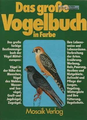 Das große Vogelbuch in Farbe. Das große Bestimmungsbuch der Vögel Mitteleuropas