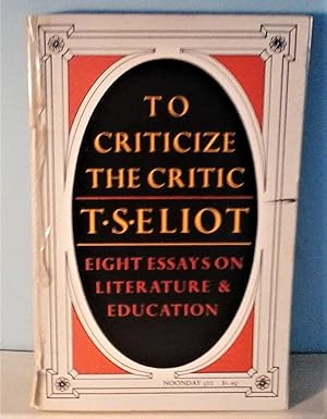 To Criticize the Critic and Other Writings