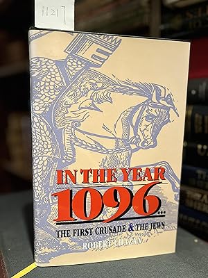 Image du vendeur pour In the Year 1096.The First Crusade & The Jews mis en vente par GoldBookShelf