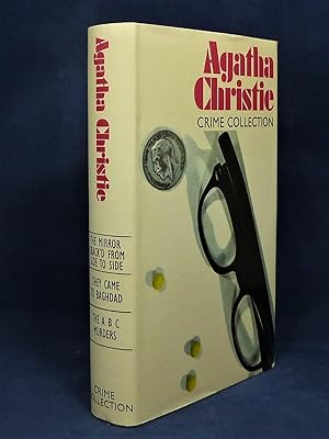 Seller image for Crime Collection: The Mirror Crack'd From Side to Side; The Came to Baghdad; The A B C Murders *First Edition thus, 1st printing* for sale by Malden Books