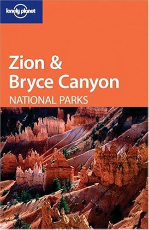 Imagen del vendedor de Zion and Bryce Canyon National Parks (Lonely Planet National Parks Guides) a la venta por WeBuyBooks