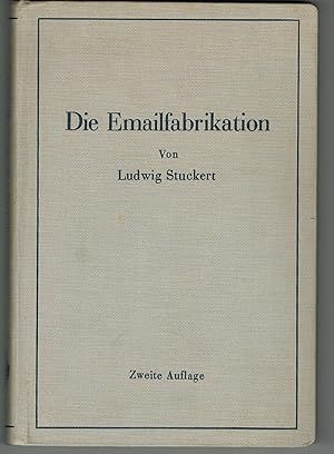 Bild des Verkufers fr Die Emailfabrikation. Ein Lehr- und Handbuch fr die Emailindustrie.Mit 43 Abbildungen im Text. zum Verkauf von Rieger Versandantiquariat