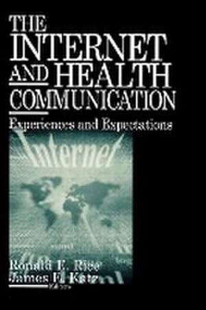 Seller image for The Internet and Health Communication : Experiences and Expectations for sale by AHA-BUCH GmbH