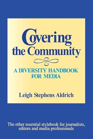 Imagen del vendedor de Covering the Community : A Diversity Handbook for Media a la venta por AHA-BUCH GmbH
