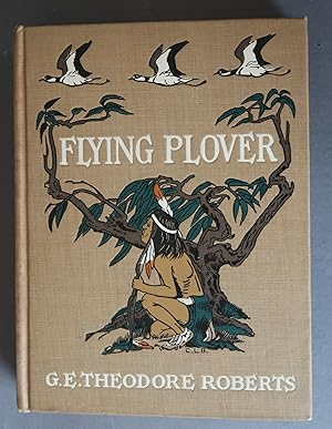 Seller image for Flying Plover: His Stories, Told Him by Squat-By-The-Fire for sale by Dale A. Sorenson