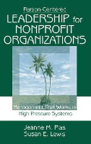 Seller image for Person-Centered Leadership for Nonprofit Organizations : Management That Works in High Pressure Systems for sale by AHA-BUCH GmbH