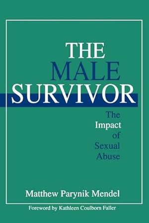 Image du vendeur pour The Male Survivor : The Impact of Sexual Abuse mis en vente par AHA-BUCH GmbH