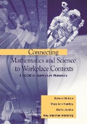 Seller image for Connecting Mathematics and Science to Workplace Contexts : A Guide to Curriculum Materials for sale by AHA-BUCH GmbH