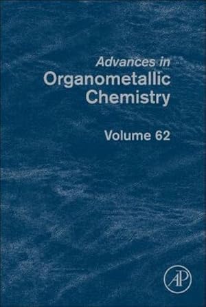 Seller image for Advances in Organometallic Chemistry : Volume 62 for sale by AHA-BUCH GmbH