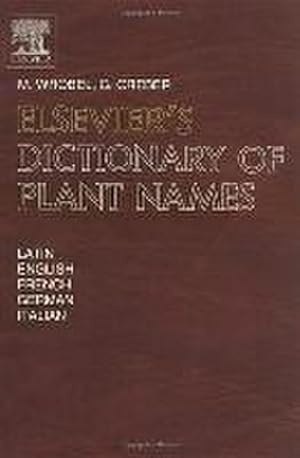 Seller image for Elsevier's Dictionary of Plant Names : In Latin, English, French, German and Italian for sale by AHA-BUCH GmbH